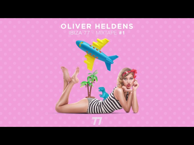 Oliver Heldens - Ibiza 77