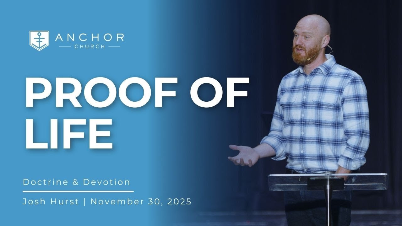 Proof of Life | Josh Hurst | November 30, 2025