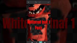 whitered fnaf 1 foxy| #fnaf