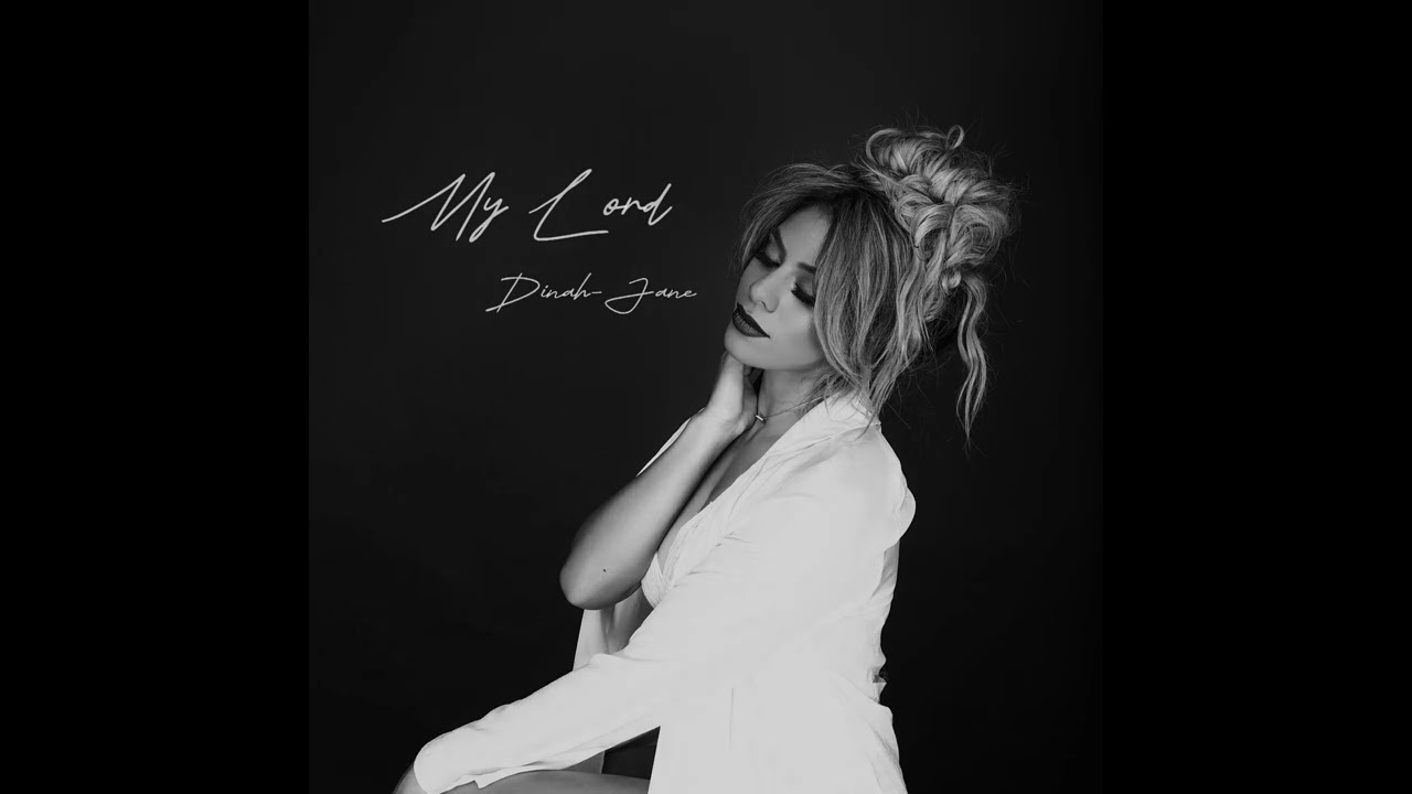 My Lord - Dinah Jane (snippet)