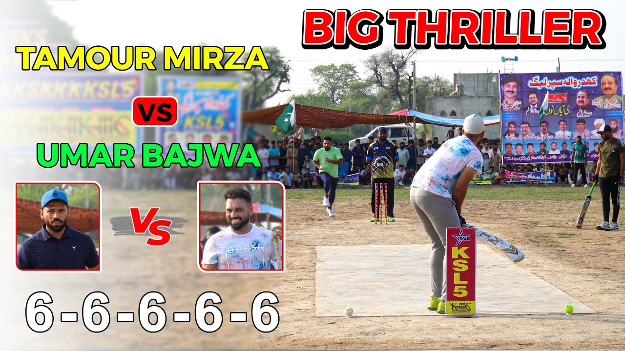 Big Thriller Cricket Match | Tamour Mirza VS Umar Bajwa | Last 6 Balls ...