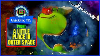 Delightful Space Adventure Made In Dreams | Dreams PS4 | QuickFix 195