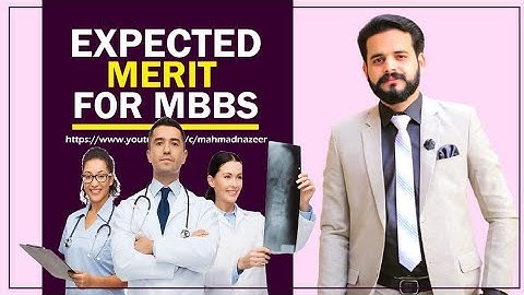 Expected Merit MBBS 2020 #bymahmadnazeer