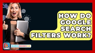 How Do Google Search Filters Work? - SearchEnginesHub.com