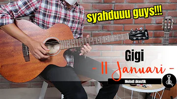 MELODI GIGI - 11 JANUARI