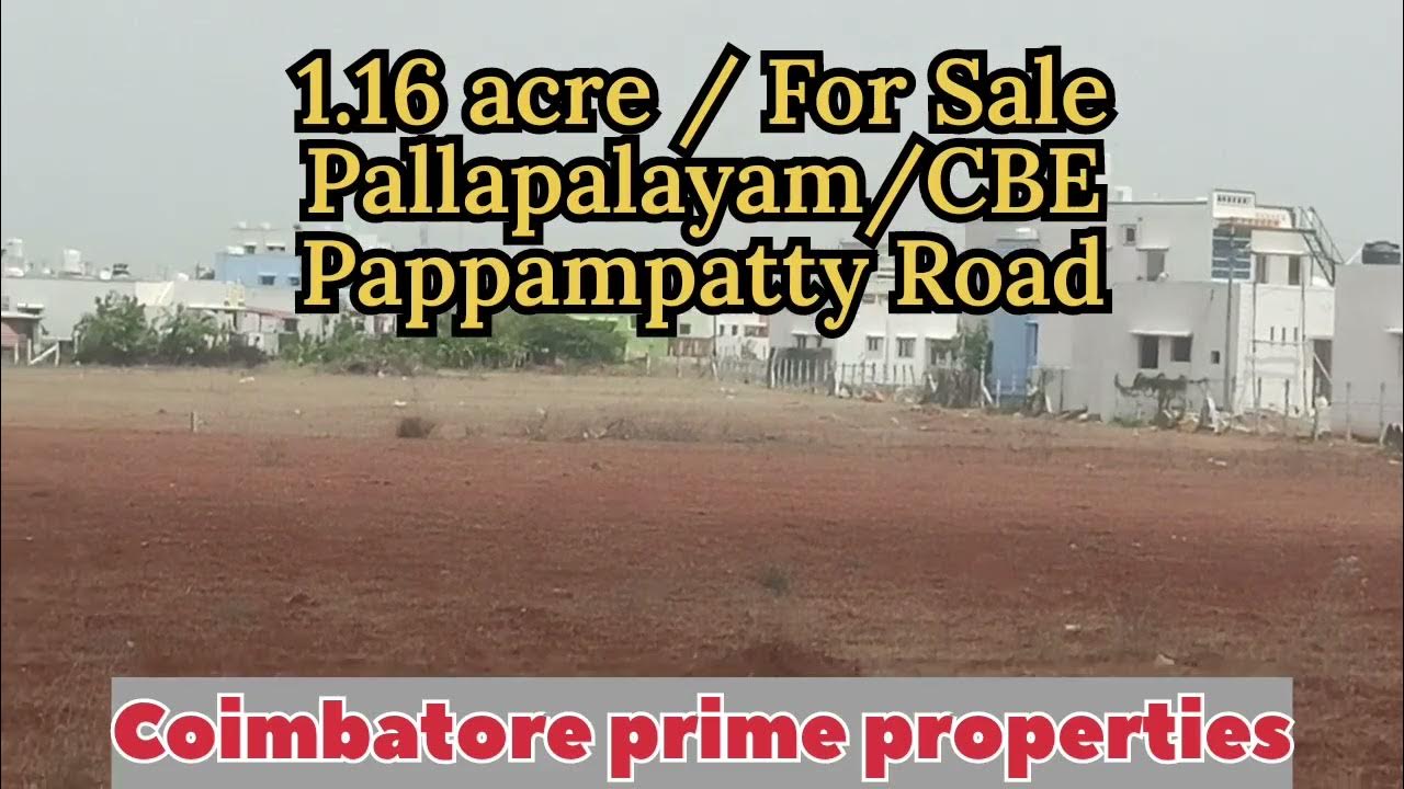 1.16Acre Residential Land for sale/COIMBATORE/Pallapalayam/Pappampatty