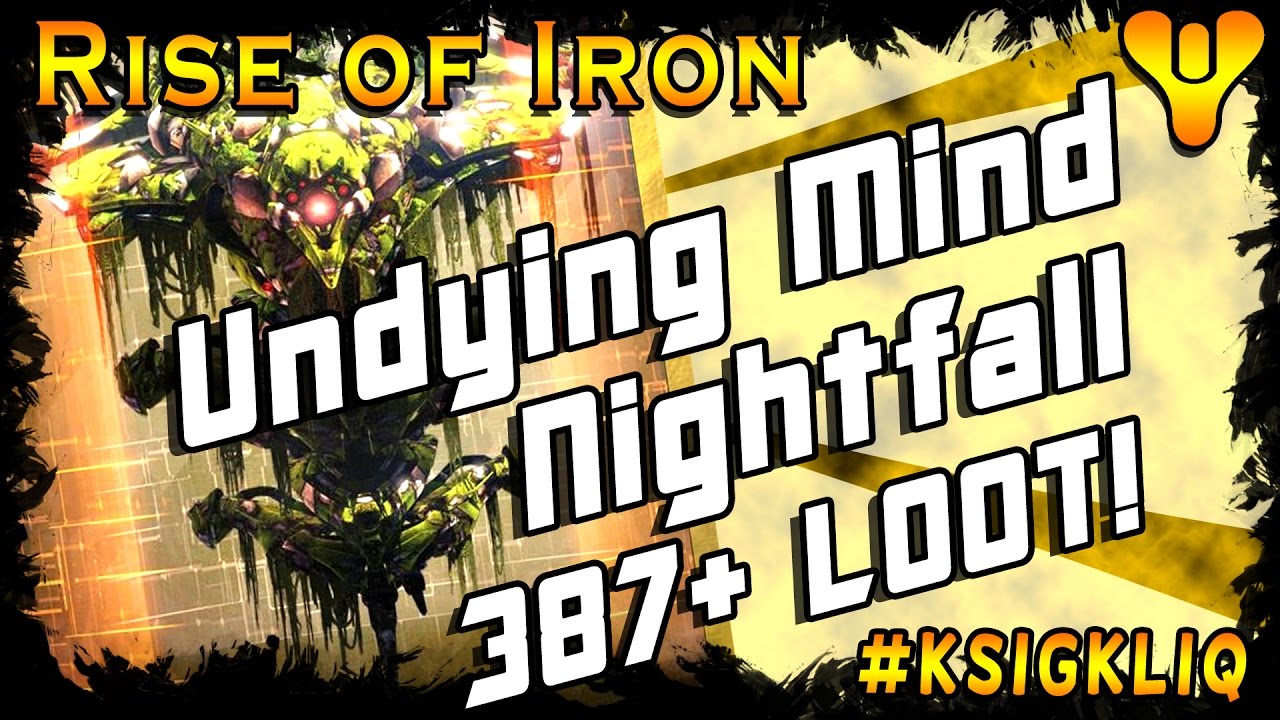 Destiny Rise of Iron Undying Mind Nightfall Rewards 387+ Light