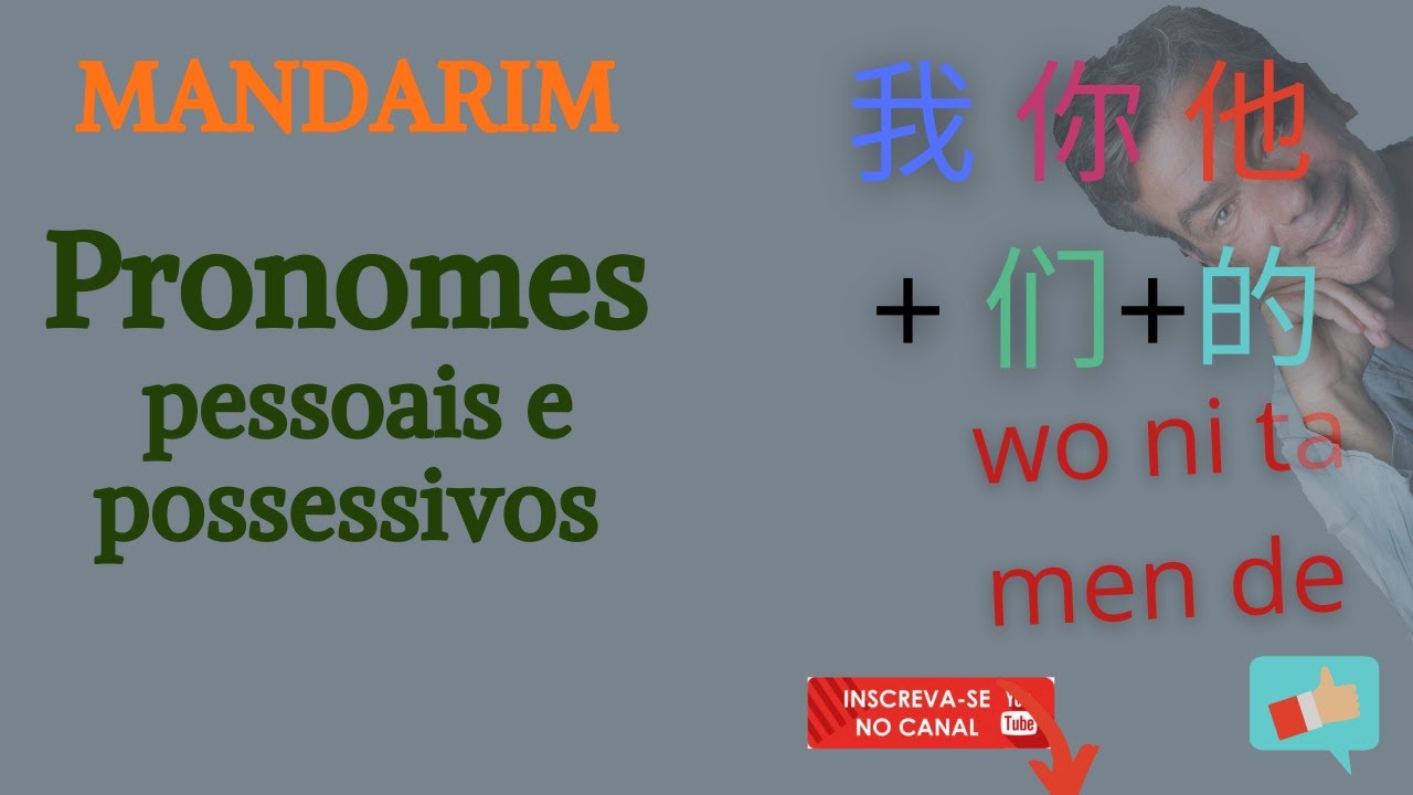 Pronomes pessoais e possessivos EM MANDARIM, eu tu ele nós vós eles ...
