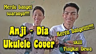 Anji - Dia || Ukulele Cover by : Pejuang Tunggal || Ahmad Rizki ft Fernanda