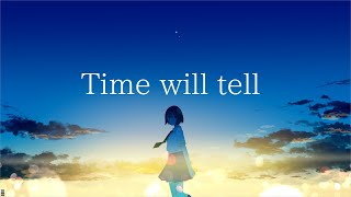 Time will tell