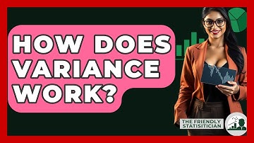 How Does Variance Work? - The Friendly Statistician