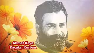 Ahmet Kaya _Kacakci̇ Kurban Şarkisi