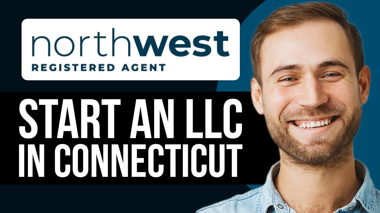 How To Start An LLC In Connecticut | Connecticut LLC Formation Guide 2025