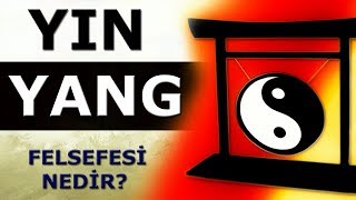 YIN YANG FELSEFESİ NEDİR?