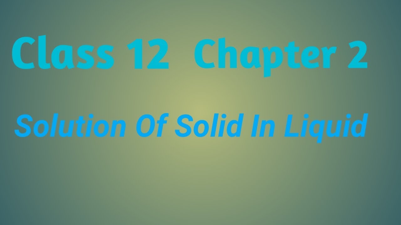 Solution of Solid in Liquid - YouTube