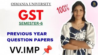 GST | IMPORTANT QUESTIONS | SEMESTER-6 | PREVIOUS YEAR QUESTION PAPERS | 💯 PASS ‎⁨@shivanipallela⁩  