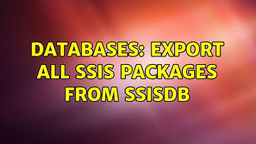 Databases: Export all SSIS packages from SSISDB
