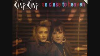 Watch Chip Chip Close To Heaven video