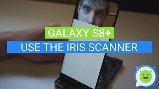 Galaxy S8 Plus: How to use the Iris Scanner