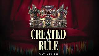 Created To Rule | Official Audio | Ray Jones
