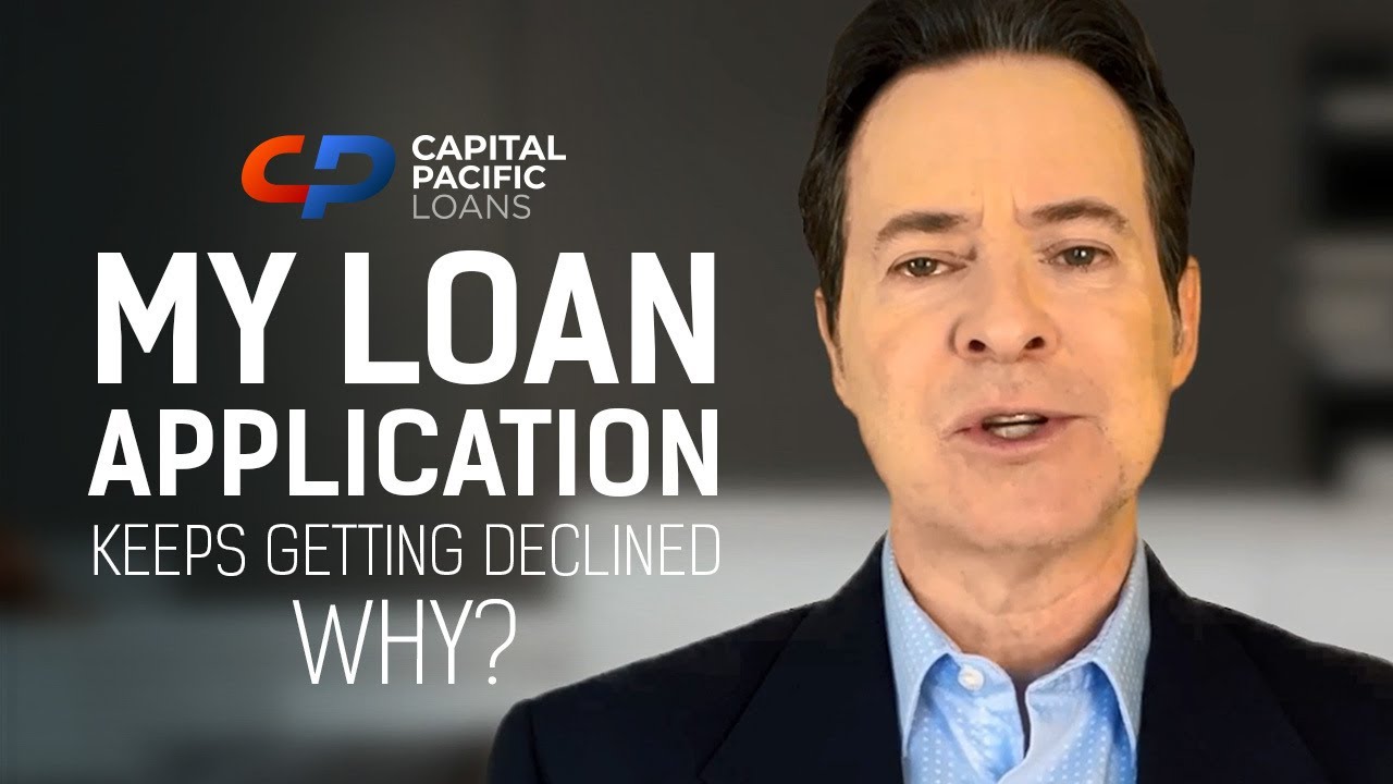 Why Was My Loan Application Declined? | Capital Pacific Loans