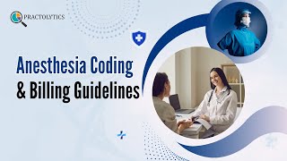 Anesthesia Coding and Billing Guidelines