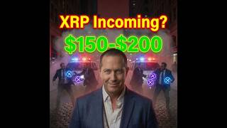 "XRP Incoming $150-$200"