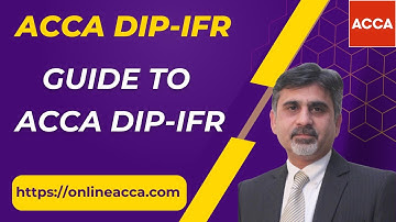 ACCA Dip-IFR - Diploma in International Financial Reporting Standards | Is Diploma in IFRS useful?