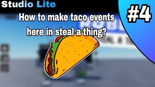How To Make Taco Events Here In Steal A Thing