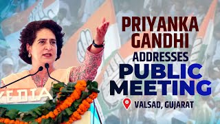 LIVE: Congress Leader Priyanka Gandhi Addresses Public Meeting in Valsad, Gujarat | Lok Sabha Polls