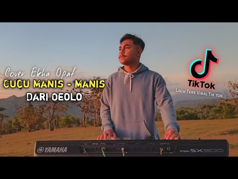 Cucu Manis - Manis Dari Oeolo Cover Ekha Opat | Spesial Akamsi Oeolo