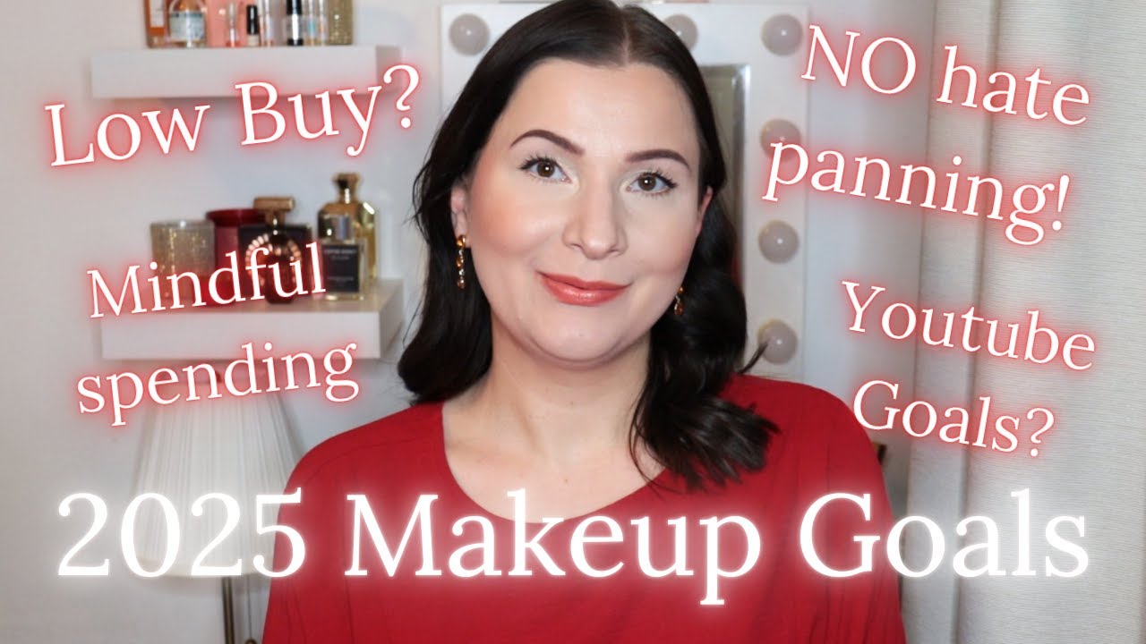 2025 Goals & Intentions | Makeup Collection, Spending, Panning & More