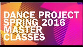 Dance Project Master Classes Spring 2016
