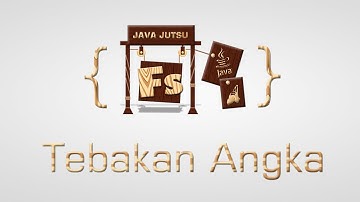 [Java Jutsu] Tebakan Angka