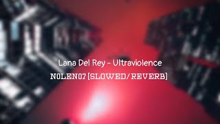 Lana Del Rey - Ultraviolence ( slowed / reverb )