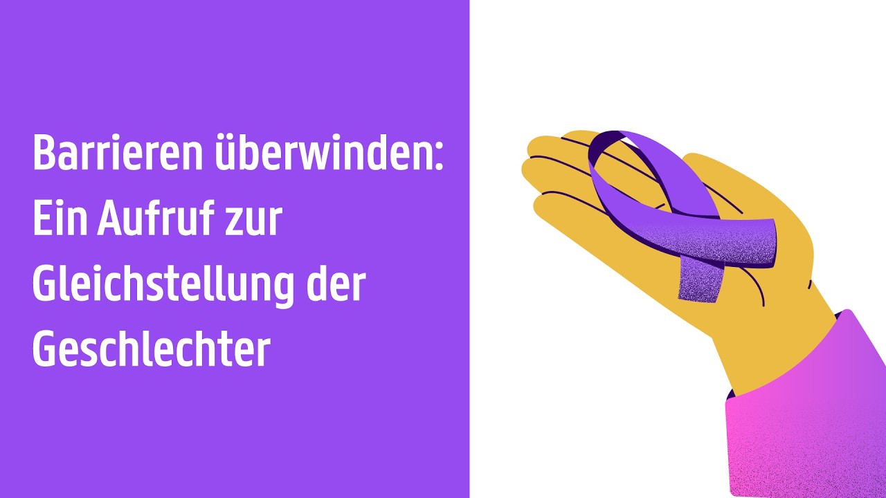 Barrieren überwinden: Ein Aufruf zur Gleichstellung der Geschlechter