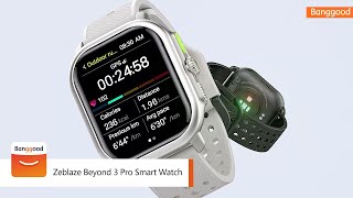 Zeblaze Beyond 3 Pro Smart Watch - Shop on Banggood