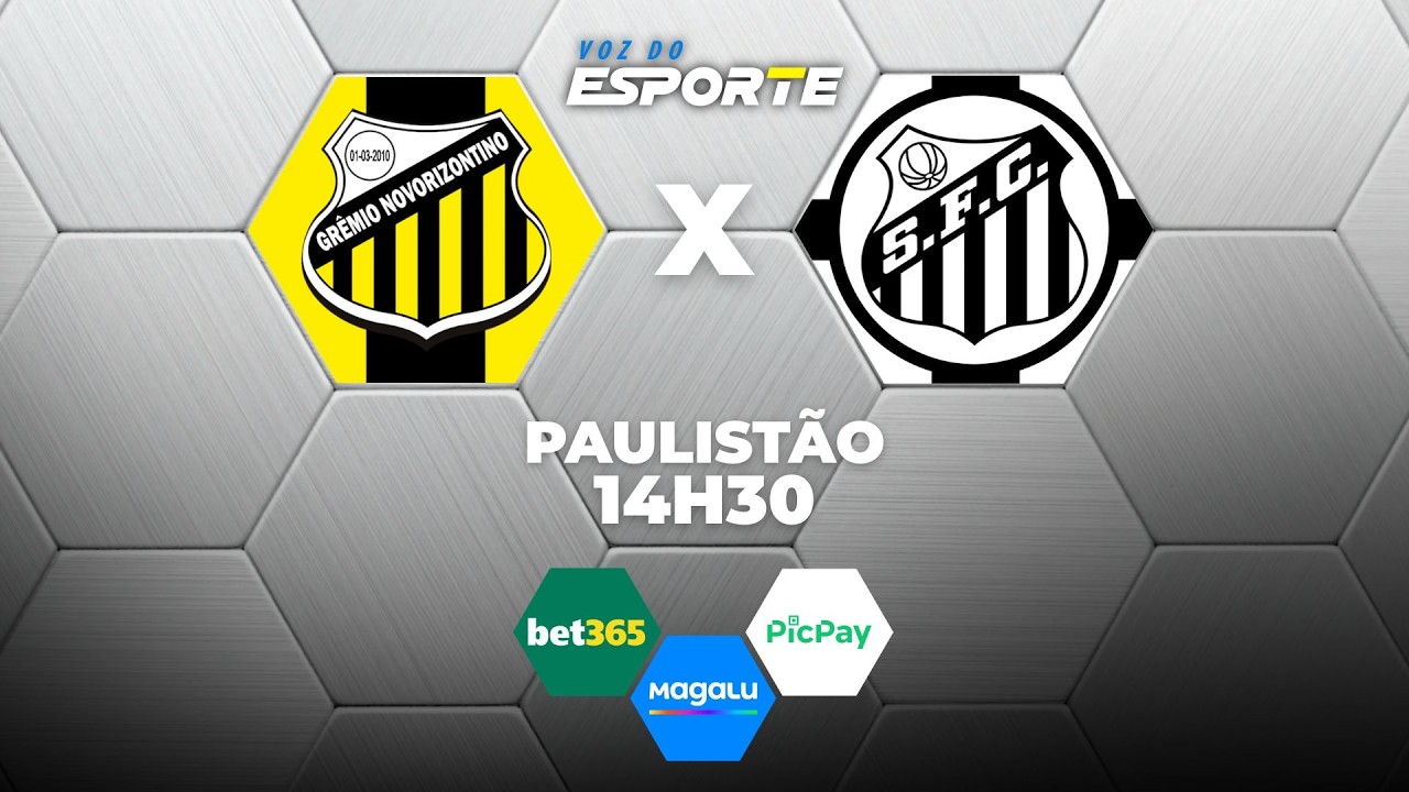 NOVORIZONTINO X SANTOS - AO VIVO | CAMPEONATO PAULISTA – 22/02/2026