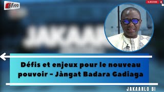 Défis et enjeux pour le nouveau pouvoir, lanceur d’alerte - Jàngat Badara Gadiaga