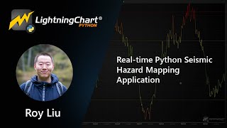 Real-time Python Seismic Hazard Mapping Application #pythontutorial | LightningChart Python