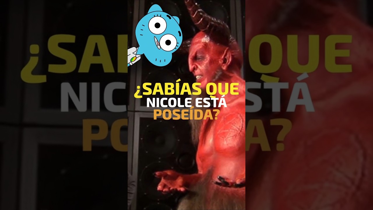 Nicole está poseída por Satanás Y TENGO PRUEBAS #teoría #gumball #misterio