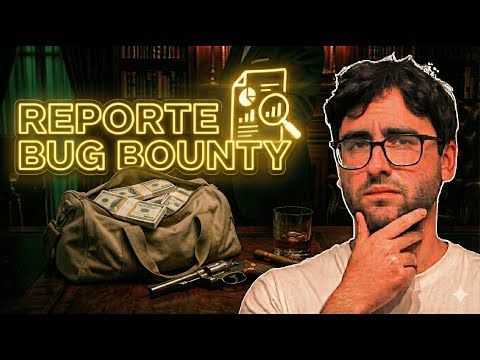 💰 Gana DINERO Reportando BUGS | Guía para Documentar VULNERABILIDADES 🛡️