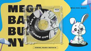 Mega Bad Bunny - Mattos Sc, Petroski, Dj Paludo