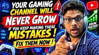 Your Gaming Channel Will Never Grow If You Keep Making These Mistakes! (Fix them now🤫) Update