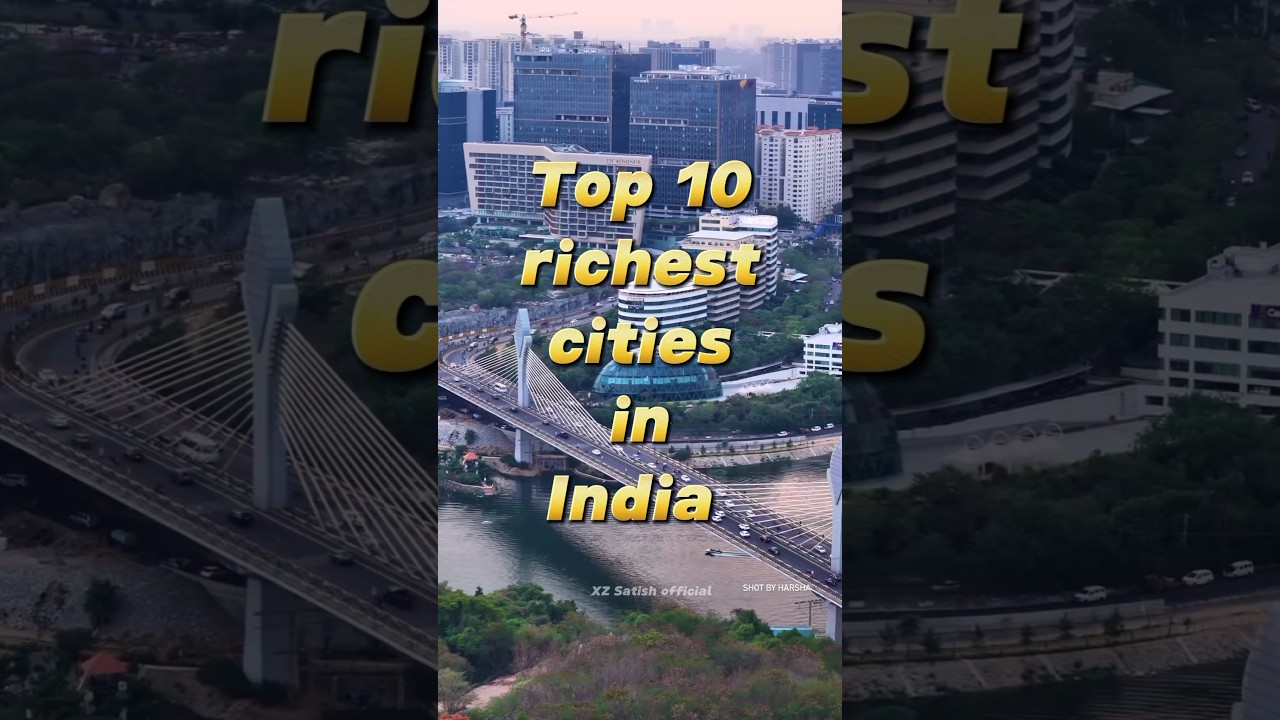 Top 10 richest cities in India 2025 