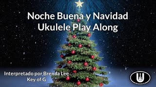 ukeplayalongs: Noche Buena Y Navidad - Johnny Marks & Brenda Lee - Key of G
