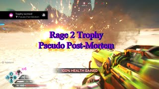 Rage 2 - Pseudo Post-Mortem Trophy