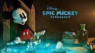 DISNEY EPIC MICKEY: REBRUSHED - FULL GAME WALKTHROUGH [NO COMMENTARY] (REMASTERED) MAIN STORY 2024
