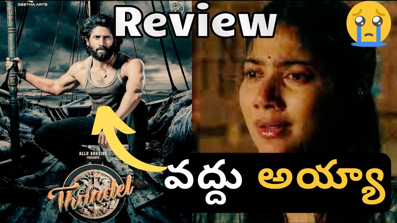 Thandel Movie Review: Naga Chaitanya and Sai Pallavi's Captivating Love Saga