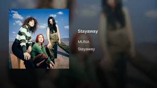 Video thumbnail of "MUNA - Stayaway"